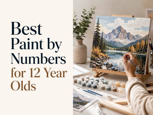 Best Paint by Numbers for 12 Year Olds: A Complete Guide