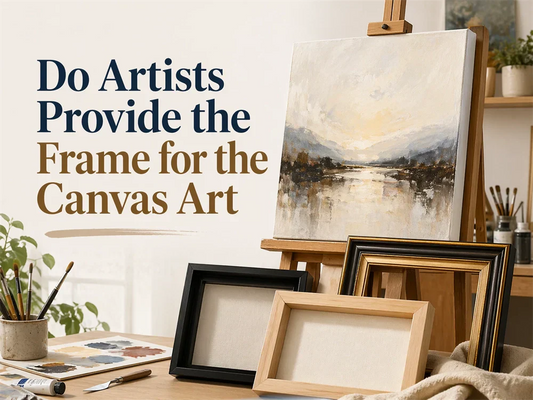 Do Artists Provide Frames for Canvas Art
