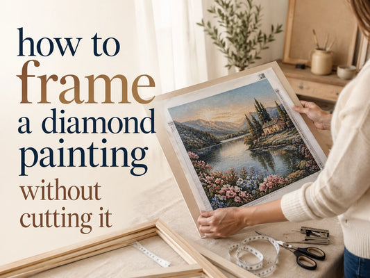 How to Frame a Diamond Painting Without Cutting It