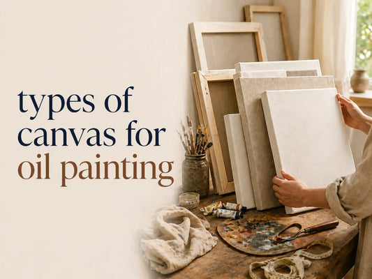 The Ultimate Guide to Types of Canvas for Oil Painting
